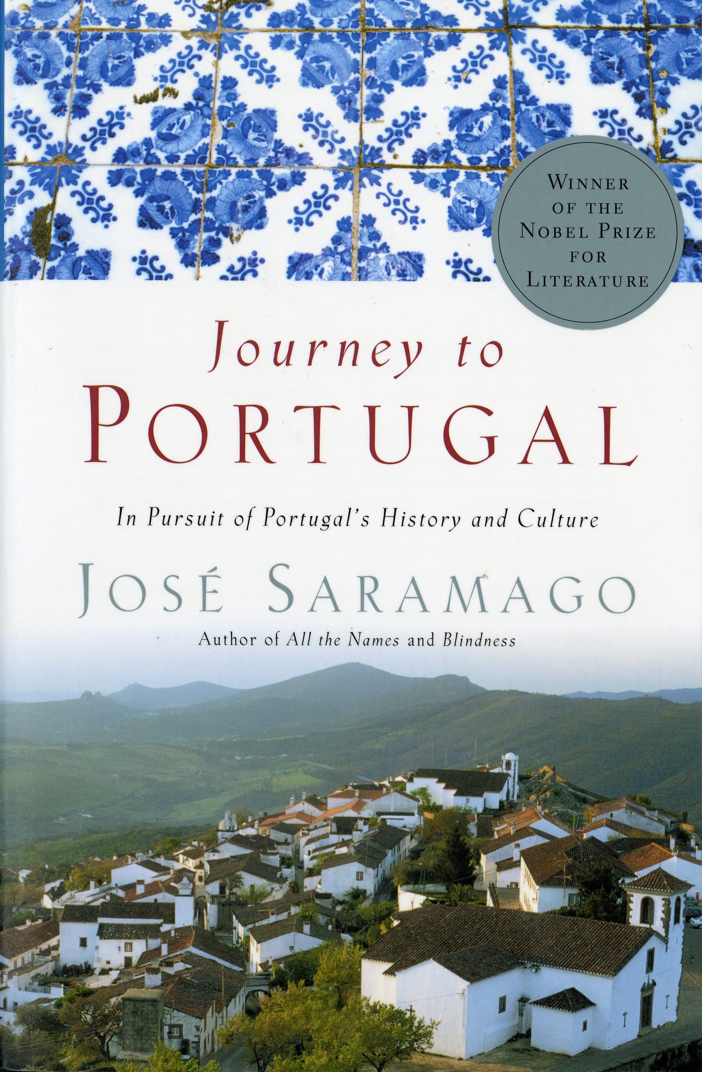 Journey To Portugal In Pursuit Of Portugal's History And Culture