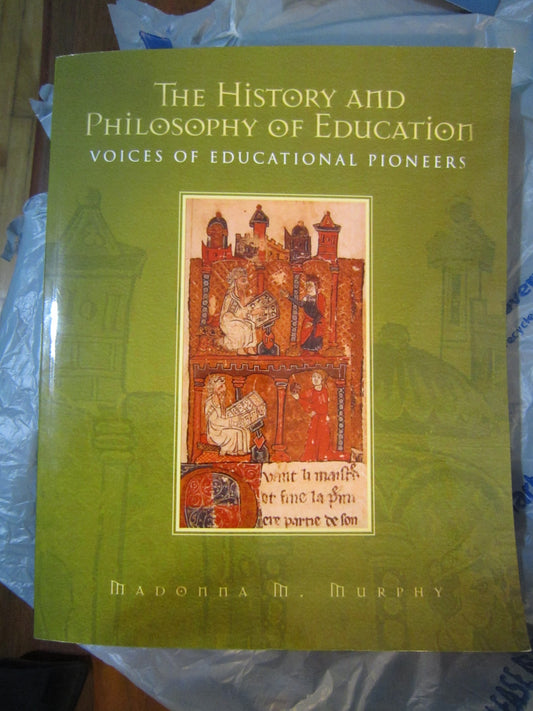 The History And Philosophy Of Education Voices Of Educational Pioneers