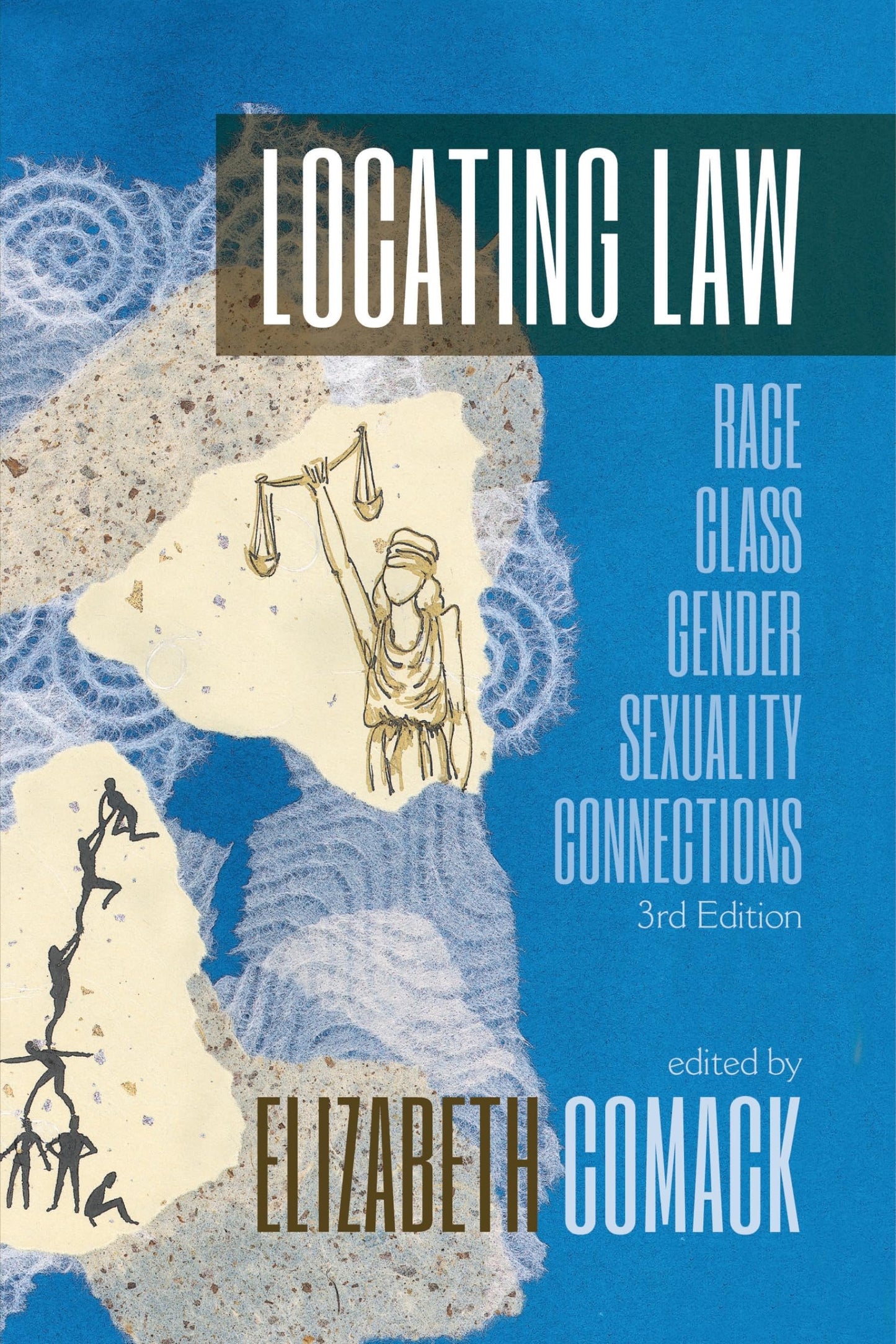 Locating Law, 3rd Edition: �Race/Class/Gender/Sexuality Connections [Paperback] Comack, Elizabeth