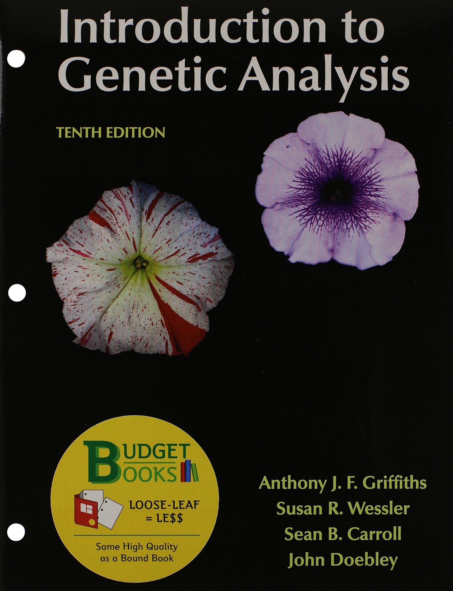 Loose-leaf Version for Introduction to Genetic Analysis Griffiths, Anthony J.F.; Wessler, Susan R.; Doebley, John and Carroll, Sean B.