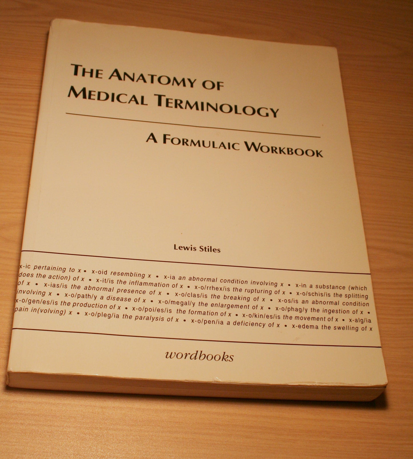 Anatomy Of Medical Terminology A Formulaic Workbook