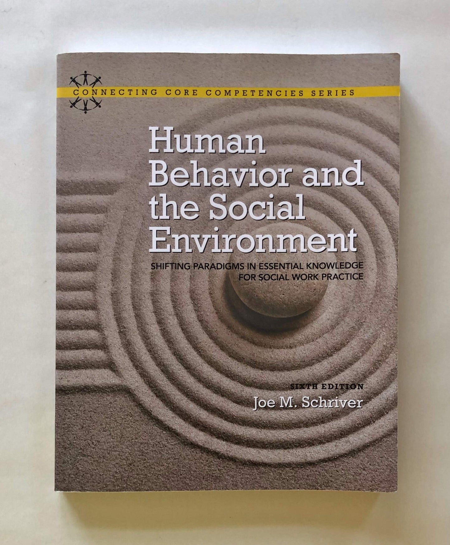 Human Behavior and the Social Environment: Shifting Paradigms in Essential Knowledge for Social Work Practice (6th Edition) (Connecting Core Competencies) Schriver, Joe M.