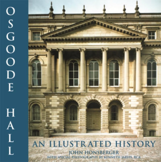 Osgoode Hall An Illustrated History