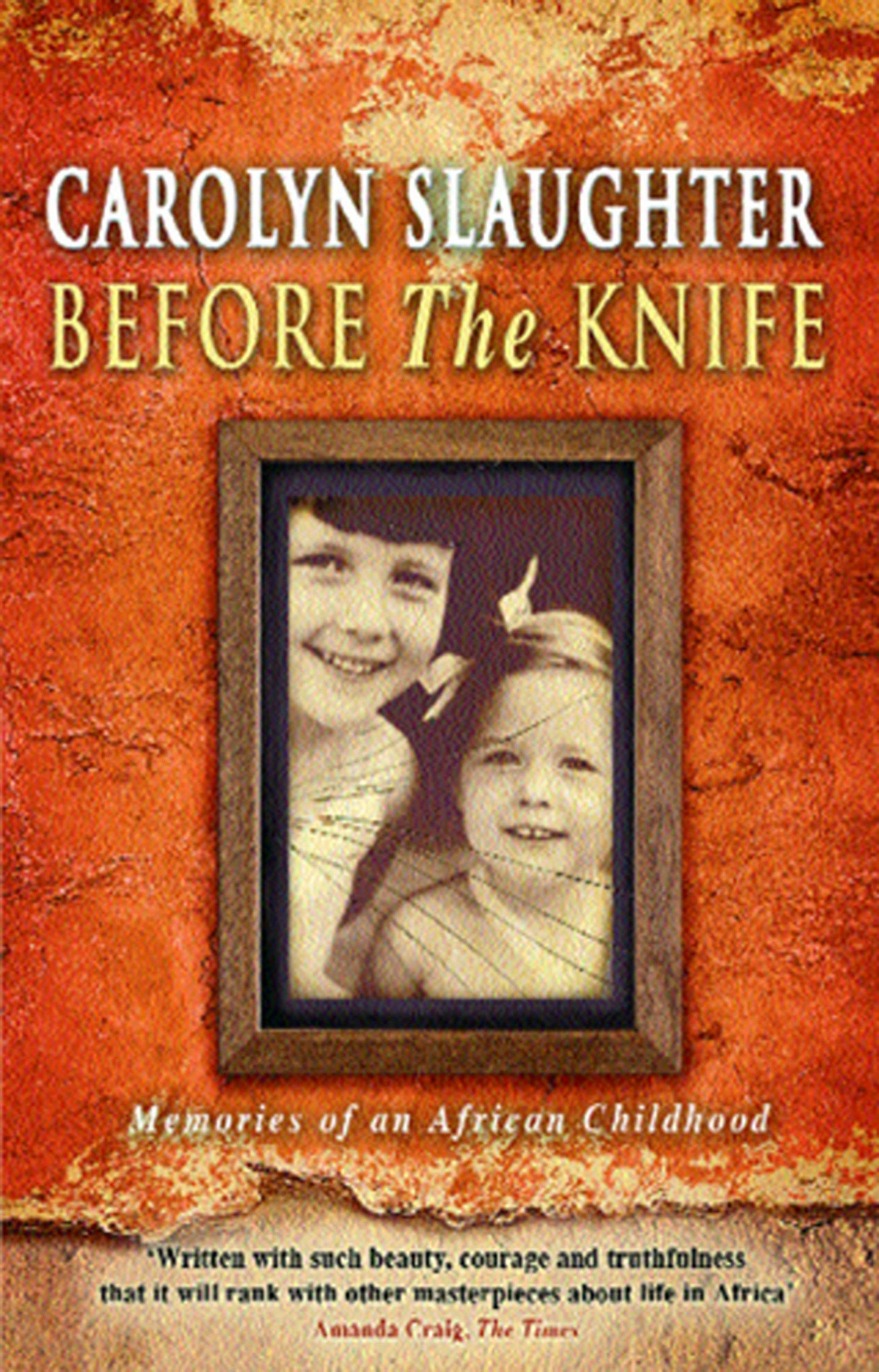 Before The Knife Memories Of An African Childhood