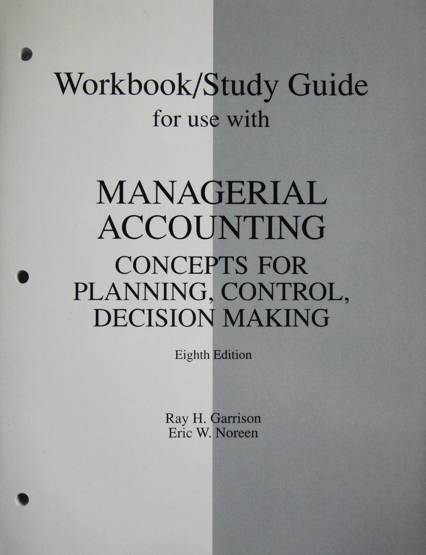 Workbook/Study Guide For Use With Managerial Accounting Concepts For Planning