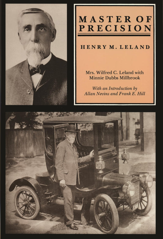 Master Of Precision Henry M. Leland