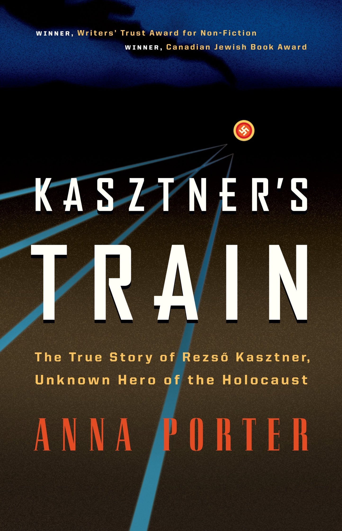 Kasztner's Train The True Story Of Rezso Kasztner