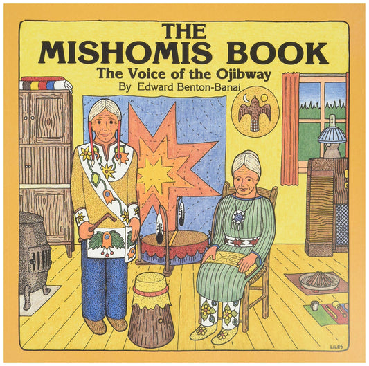 The Mishomis Book The Voice Of The Ojibway