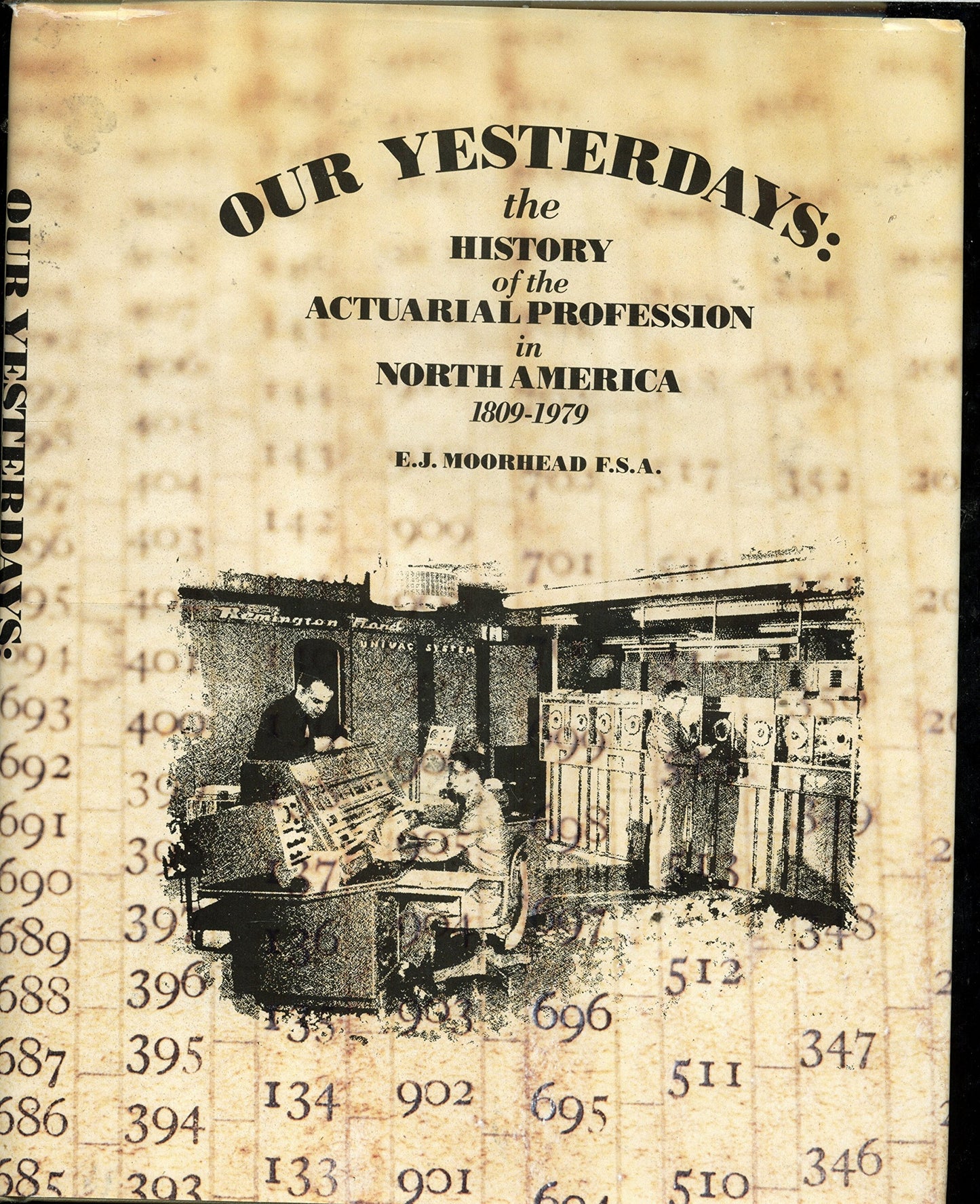 Our Yesterdays The History Of The Actuarial Profession In North America