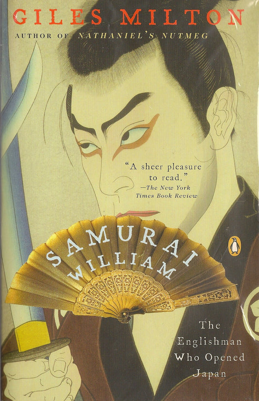 Samurai William The Englishman Who Opened Japan