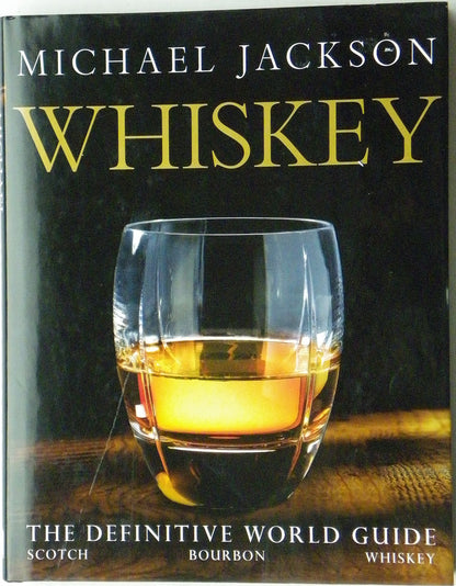 Whiskey The Definitive World Guide