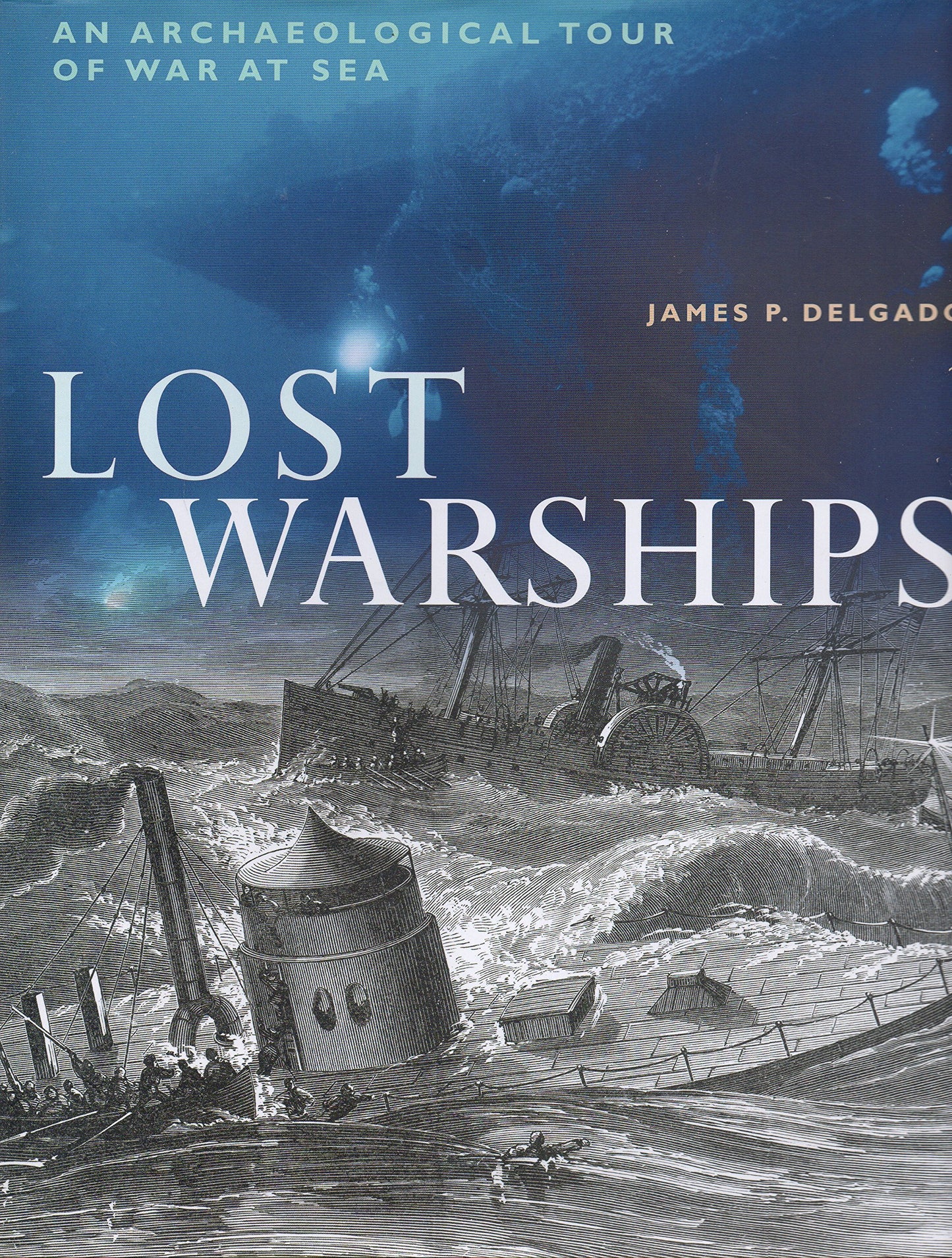 Lost Warships An Archaeological Tour Of War At Sea